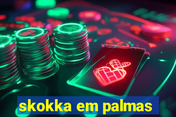 skokka em palmas